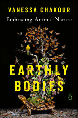 Earthly Bodies: Embracing Animal Nature
