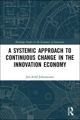 Systemic Approach to Continuous Change in the Innovation Economy