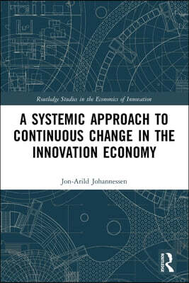 Systemic Approach to Continuous Change in the Innovation Economy