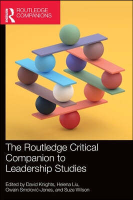 Routledge Critical Companion to Leadership Studies