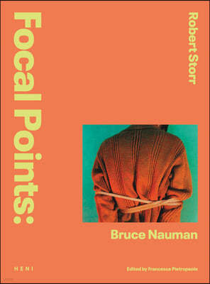 Focal Points: Bruce Nauman