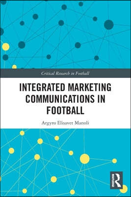 Integrated Marketing Communications in Football