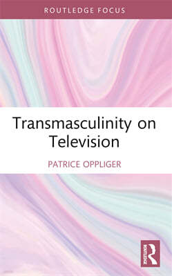 Transmasculinity on Television