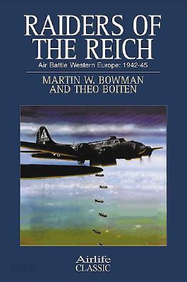 Raiders of the Reich: Air Battle Western Europe: 1942-45