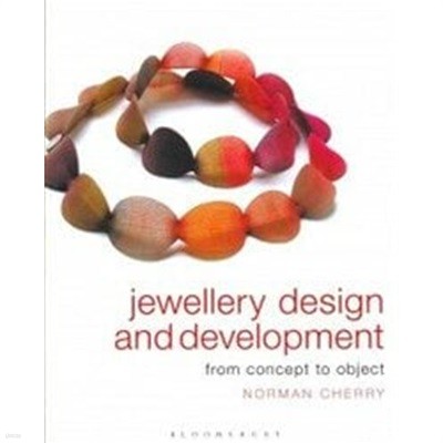Jewellery Design and Development : From Concept to Object (ISBN : 9781408124970)