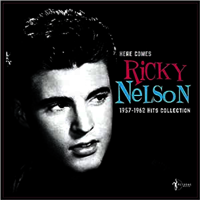Ricky Nelson — Here Comes Ricky Nelson 1957-62 앨범 커버