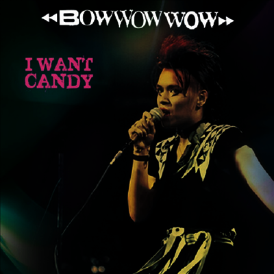 Bow Wow Wow — I Want Candy 앨범 커버