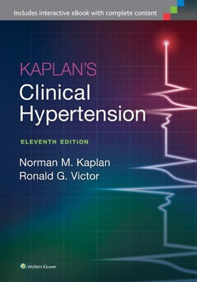 Kaplan's Clinical Hypertension, 11/ed (ISBN : 9781451190137)
