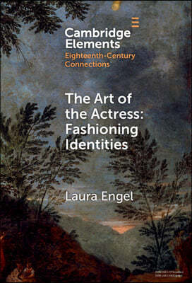 The Art of the Actress: Fashioning Identities