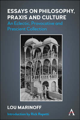 Essays on Philosophy, Praxis and Culture