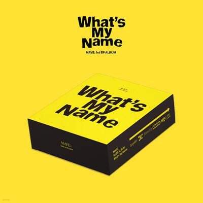 MAVE: (메이브) - 1st EP 'What's My Name'