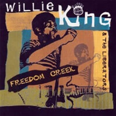 Willie King & The Liberators / Freedom Creek (수입)