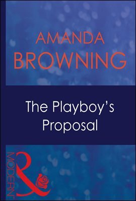 The Playboy's Proposal