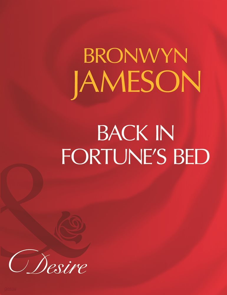 Back In Fortune&#39;s Bed