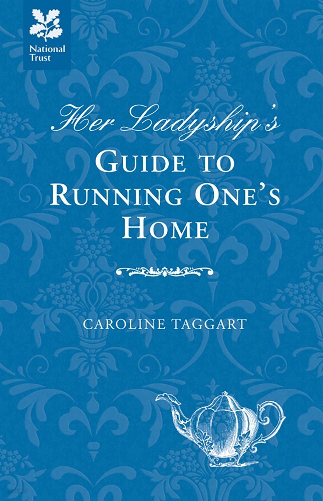 Her Ladyship&#39;s Guide to Running One&#39;s Home