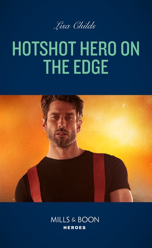 Hotshot Hero On The Edge