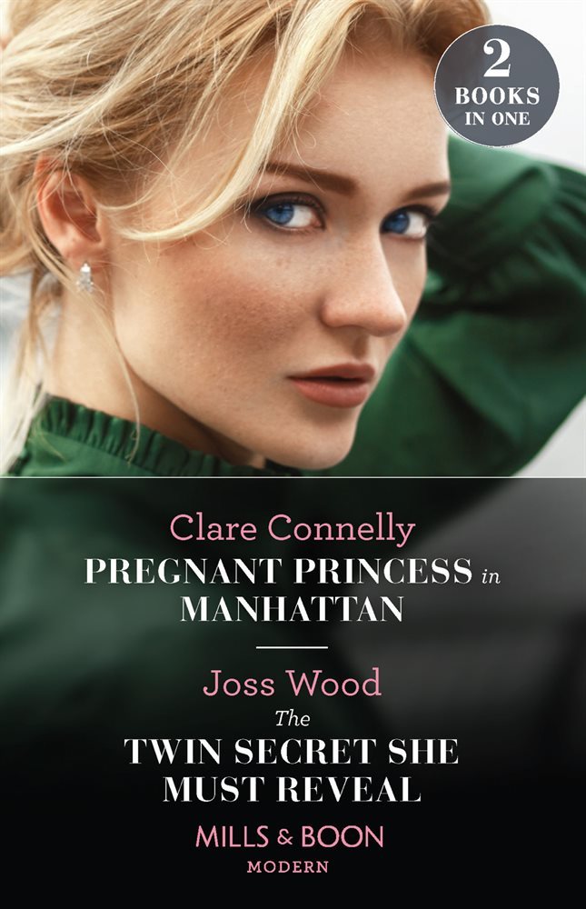 Pregnant Princess In Manhattan / The Twin Secret She Must Reveal