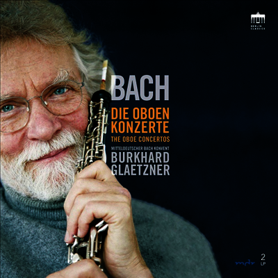 Burkhard Glaetzner — 바흐: 오보에 협주곡집 (Bach: Oboe Concertos) - Burkhard Glaetzner 앨범 커버