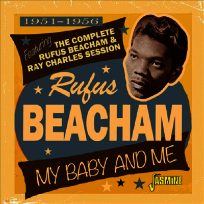 Rufus Beacham - My Baby & Me 1951-1956 Featuring The Complete (CD)