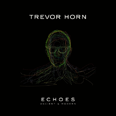Trevor Horn — Echoes - Ancient & Modern 앨범 커버