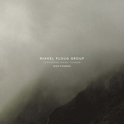 Mikkel Ploug Group — Nocturnes 앨범 커버