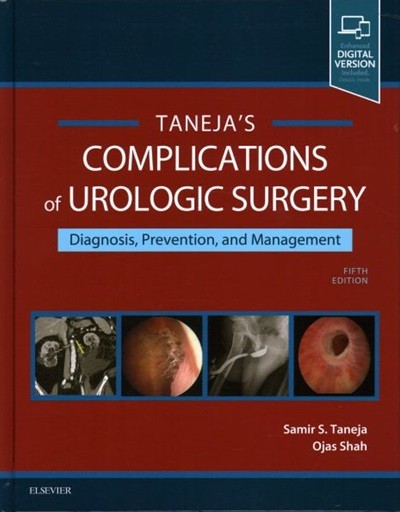 Taneja's Complications of Urologic Surgery : Diagnosis, Prevention, and Management, 5/ed (ISBN : 9780323392426)