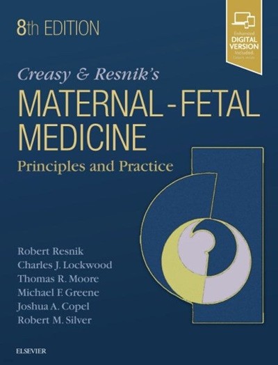 Creasy & Resnik's Maternal-Fetal Medicine : Principles and Practice, 8/ed (ISBN : 9780323479103)