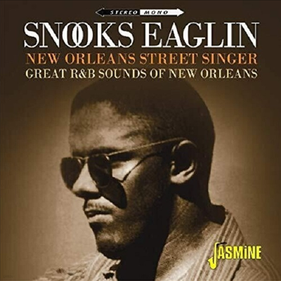 Snooks Eaglin - New Orleans Street Singer: Great R&B Sounds Of New (2CD)