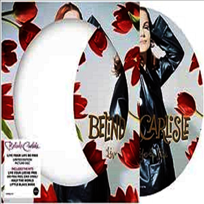 Belinda Carlisle — Live Your Life Be Free (Picture Disc) 앨범 커버