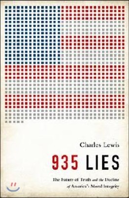 935 Lies: The Future of Truth and the Decline of America's Moral Integrity