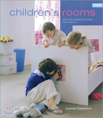 Children's Rooms : Practical Design Solutions For Ages 0-10