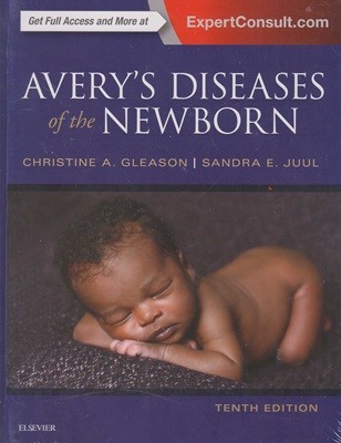 Avery's Diseases of the Newborn, 10/ed (ISBN : 9780323401395)