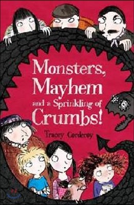 The Monsters, Mayhem and a Sprinkling of Crumbs!