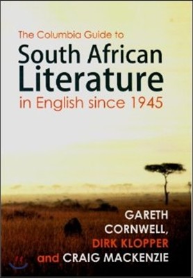 The Columbia Guide To South African Literature In English Since 1945