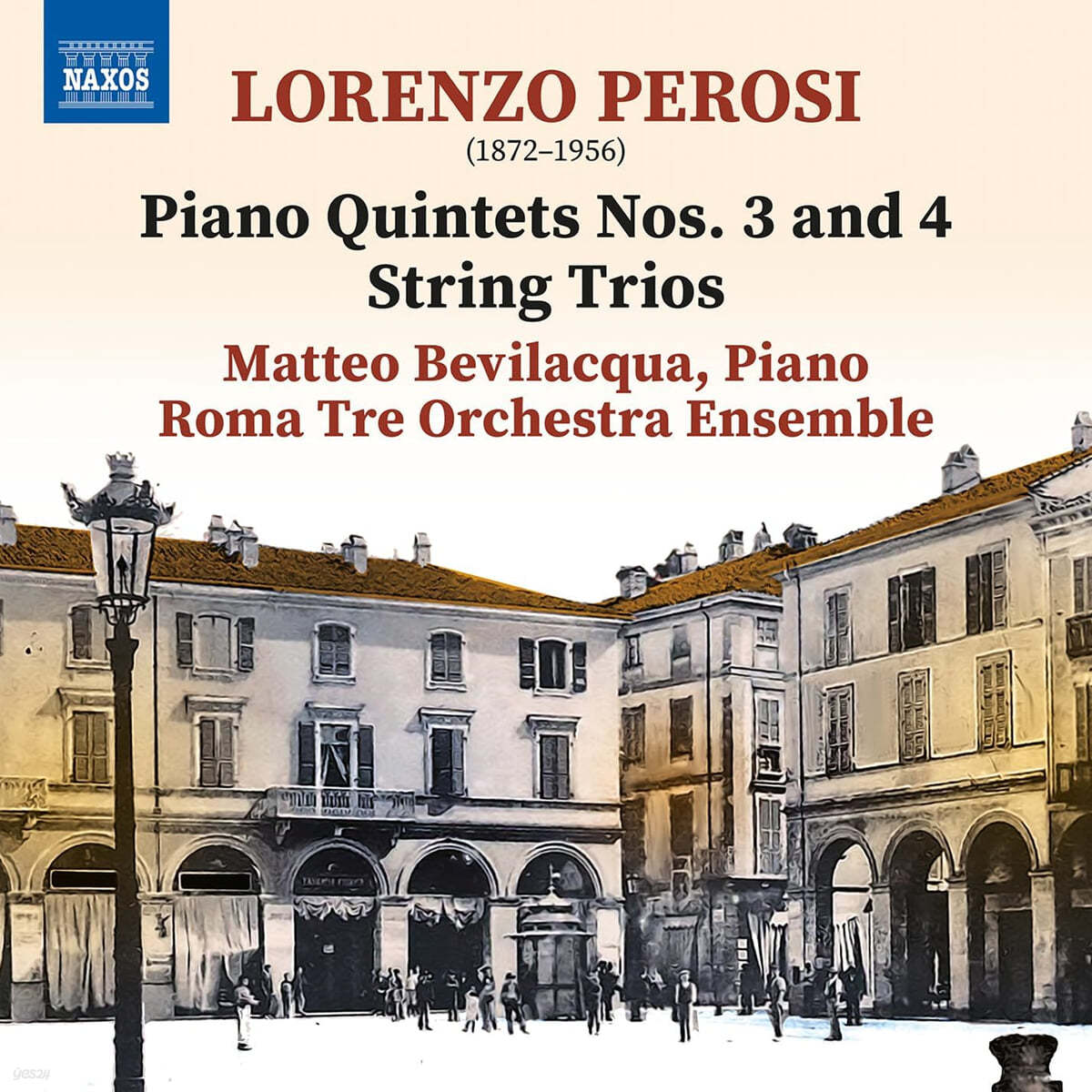 Matteo Bevilacqua 로렌초 페로시: 피아노 5중주 3 & 4번, 현악3중주 작품집 (Perosi: Piano Quintets Nos. 3-4 & String Trios)