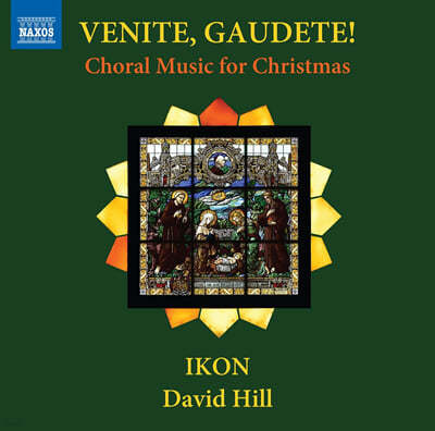 IKON / David Hill ũ â ǰ (Venite, Gaudete: Music for the Christmas Season)