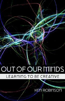 Out of Our Minds: Learning to Be Creative