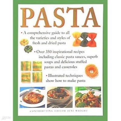 PASTS : A Comprehensive Guide to all the Varieties nd Styles of Fresh and Dried Pasta