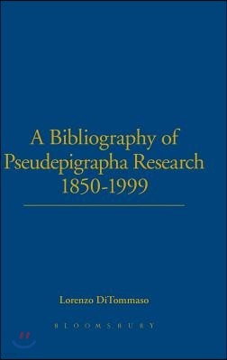A Bibliography of Pseudepigrapha Research 1850-1999