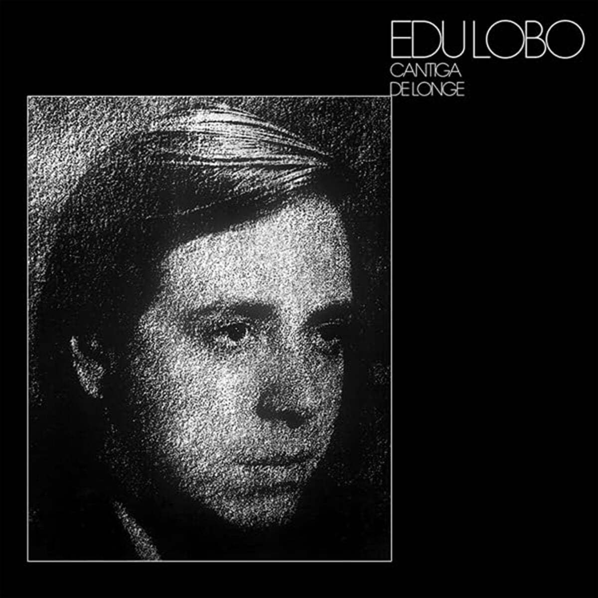 Edu Lobo (에두 로보) - Cantiga De Longe [LP]
