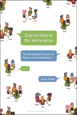 Conversing in the Metaverse: The Embodied Future of Online Communication