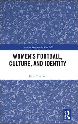 Women's Football, Culture, and Identity