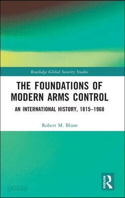Foundations of Modern Arms Control
