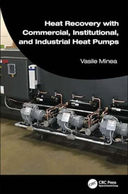 Heat Recovery with Commercial, Institutional, and Industrial Heat Pumps