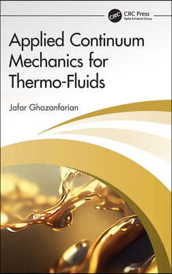 Applied Continuum Mechanics for Thermo-Fluids