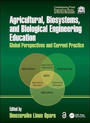 Agricultural, Biosystems, and Biological Engineering Education: Global Perspectives and Current Practice