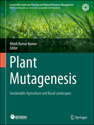 Plant Mutagenesis: Sustainable Agriculture and Rural Landscapes