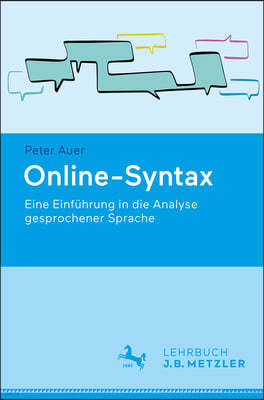 Online-Syntax: Eine Einführung in Die Analyse Gesprochener Sprache