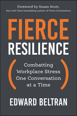 Fierce Resilience: Combatting Workplace Stress One Conversation at a Time