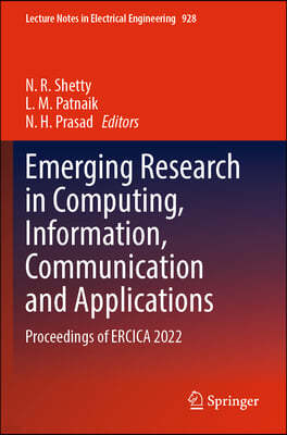 Emerging Research in Computing, Information, Communication and Applications: Proceedings of Ercica 2022
